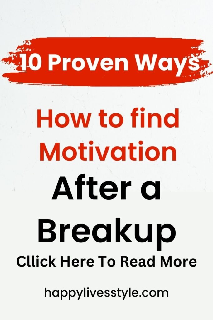 How to find motivation after a breakup