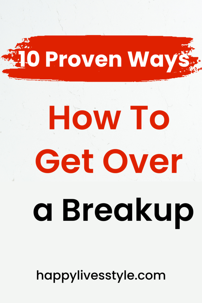 how to get over a breakup