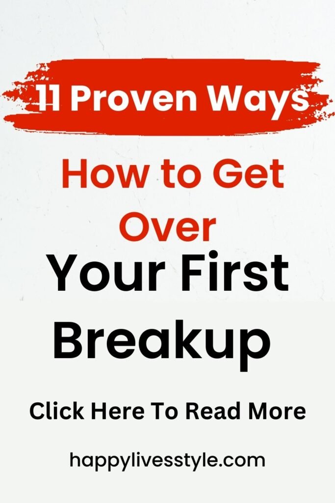 how to get over your first breakup