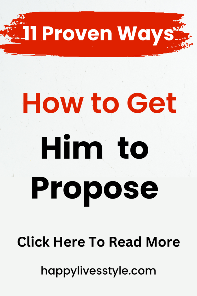 how to get him to propose